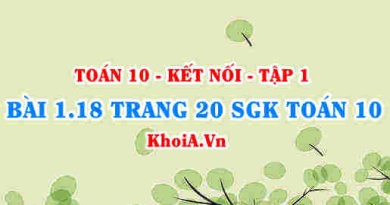 Bài 1.18 trang 20 SGK Toán 10 tập 1 Kết nối tri thức